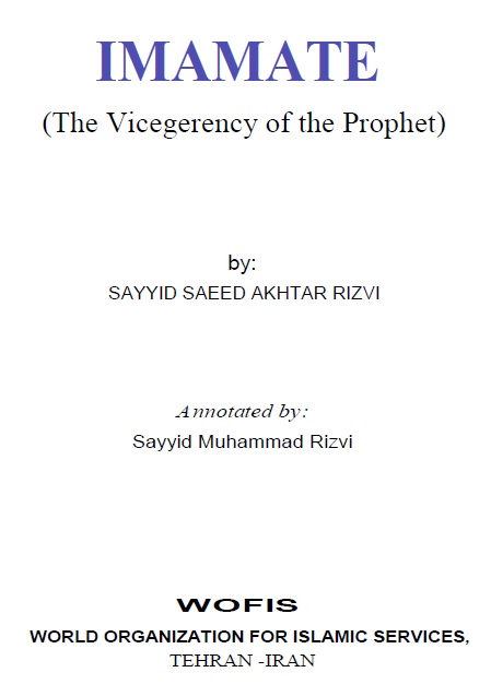 Imamate, The Viceregency of the Prophet (S.A.W.W)